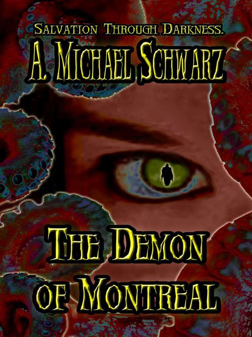 Title details for The Demon of Montreal by A. Michael Schwarz - Available